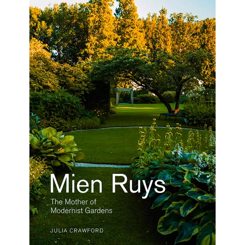 Mien Ruys: The Mother of Modernist Gardens