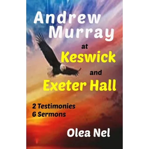 Andrew Murray at Keswick and Exeter Hall