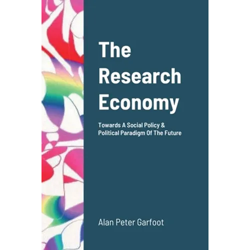 The Research Sector: Towards A Social Policy & Political Paradigm of The Future