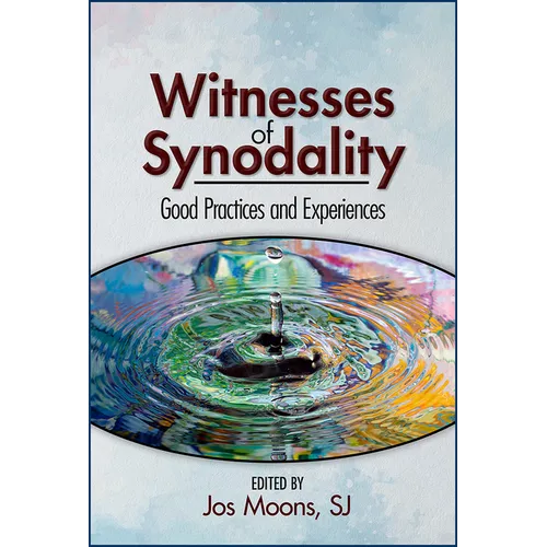 Witnesses of Synodality: Good Practices and Experiences