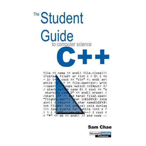 The Student Guide to Computer Science C++