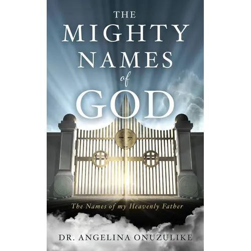 The Mighty Names of God: The Names of my Heavenly Father