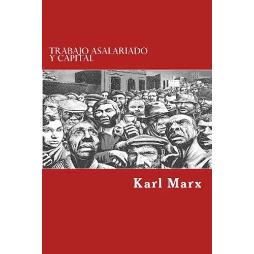 Trabajo Asalariado y Capital (Spanish Edition)