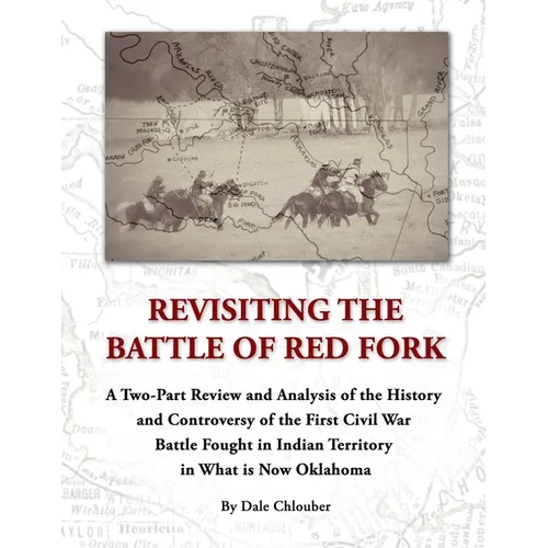 Revisiting The Battle of Red Fork, Second Edition