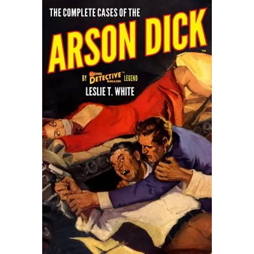 The Complete Cases of the Arson Dick