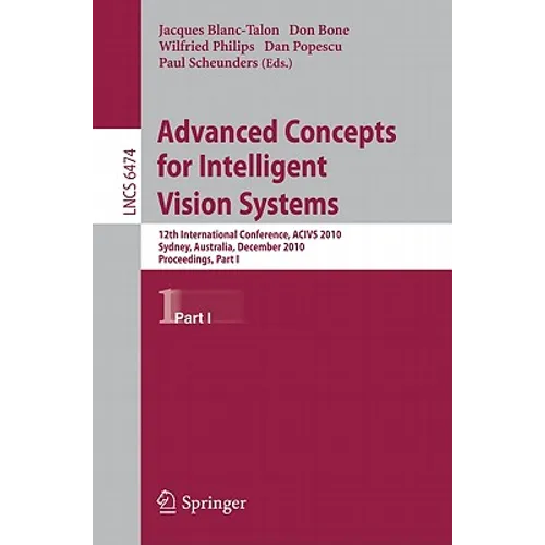 Advanced Concepts for Intelligent Vision Systems: 12th International Conference, Acivs 2010, Sydney, Australia, December 13-16, 2010, Proceedings, Par