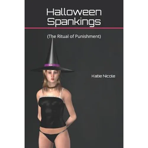 Halloween Spankings: (The Ritual of Punishment)