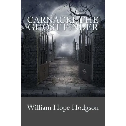 Carnacki, The Ghost Finder