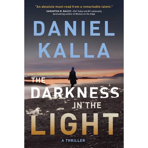 The Darkness in the Light: A Thriller