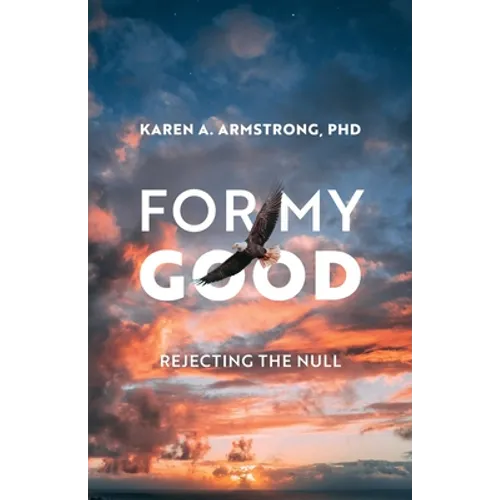 For My Good: Rejecting the Null - Paperback