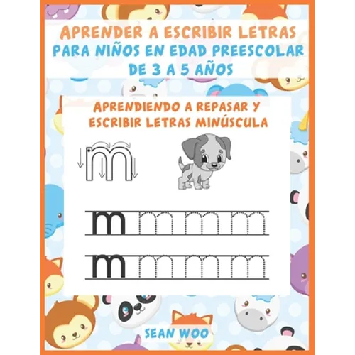 Aprender a escribir letras para niños en edad preescolar de 3 a 5 años: Aprendiendo a repasar y escribir letras minúscula