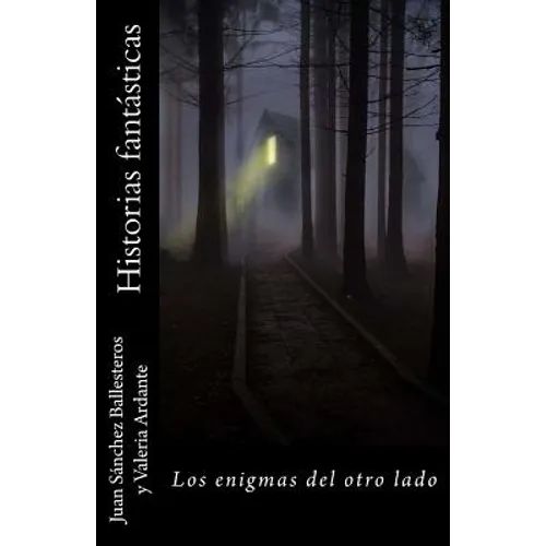 Historias fantásticas. Los enigmas del otro lado