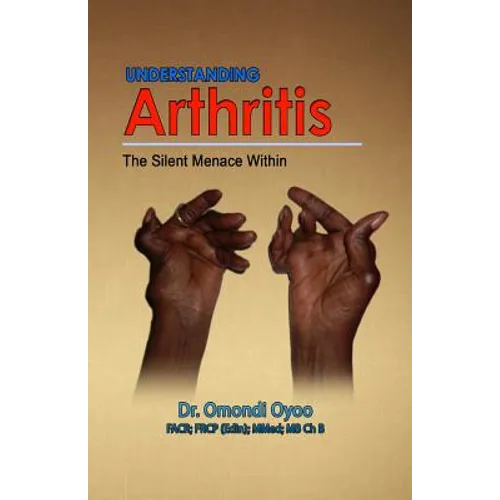 Understanding Arthritis: The Silent Menace Within