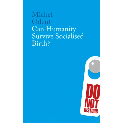 Can Humanity Survive Socialised Birth