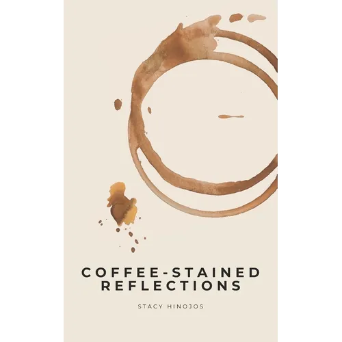 Coffee-Stained Reflections