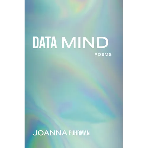 Data Mind: Poems