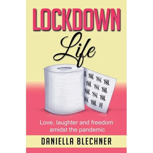 Lockdown Life: Love, laughter and freedom amidst the pandemic