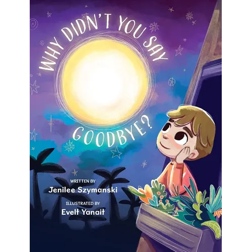 Why Didn't You Say Goodbye?