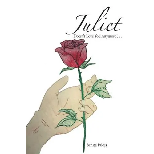 Juliet Doesn'T Love You Anymore . . .