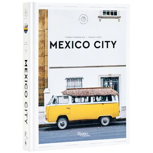 Mexico City: The Extraordinary Guide: An Insider Tour of Art, Food, and Culture