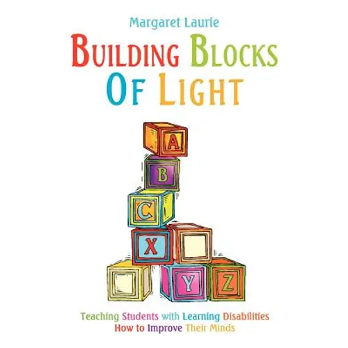 Building Blocks of Light: Teaching Students with Learning Disabilities How to Improve Their Minds