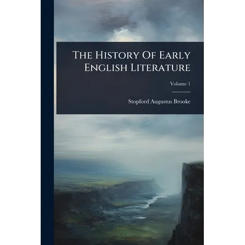 The History Of Early English Literature