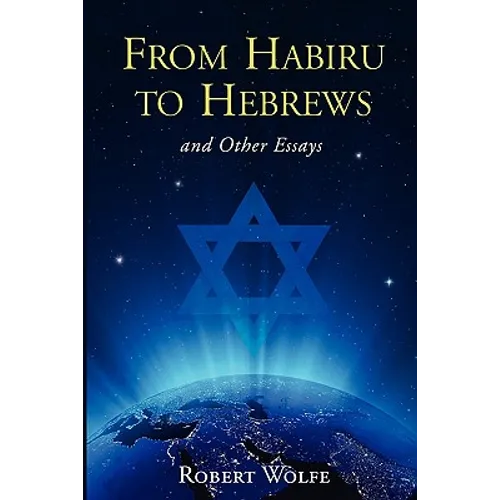 From Habiru to Hebrews and Other Essays