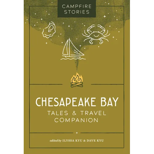 Campfire Stories: Chesapeake Bay: Tales & Travel Companion