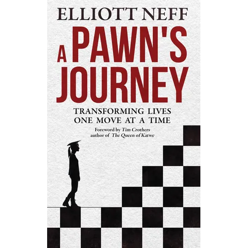 A Pawns Journey: Transforming Lives One Move at a Time
