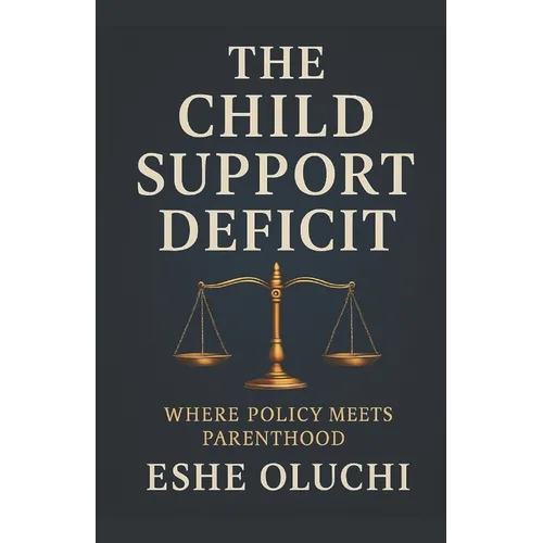 The Child Support Deficit: Where Policy Meets Parenthood