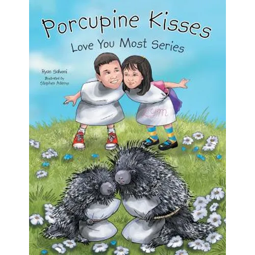 Porcupine Kisses: Love You Most Series