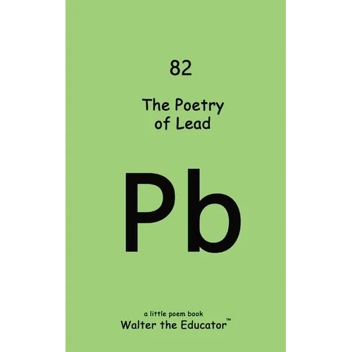 The Poetry of Lead