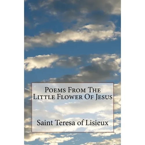 Poems From The Little Flower Of Jesus