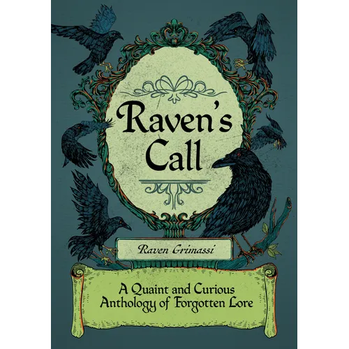Raven's Call: A Quaint and Curious Anthology of Forgotten Lore - Paperback