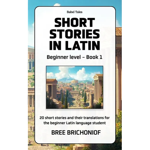 Short Stories in Latin: Beginner Level - Book 1