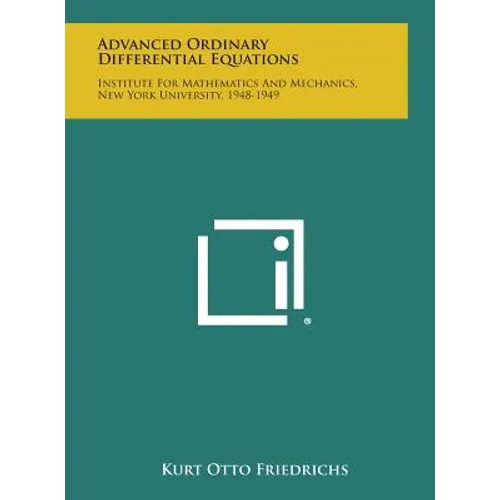 Advanced Ordinary Differential Equations: Institute For Mathematics And Mechanics, New York University, 1948-1949