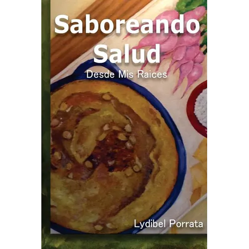Saboreando Salud: Desde Mis Raíces