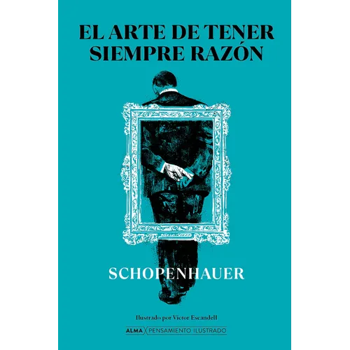 El Arte de Tener Siempre Razón