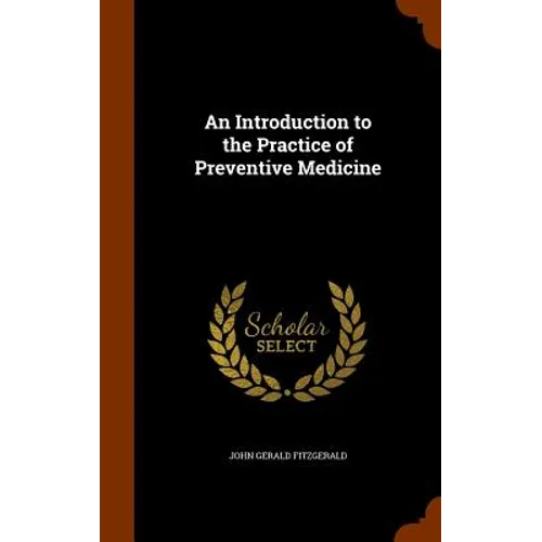 An Introduction to the Practice of Preventive Medicine