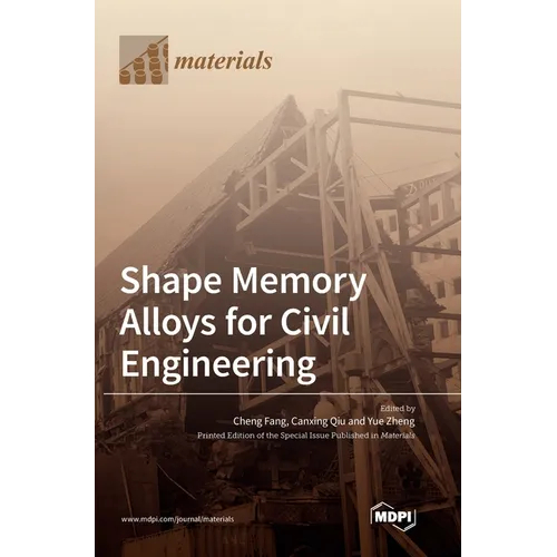Shape Memory Alloys for Civil Engineering