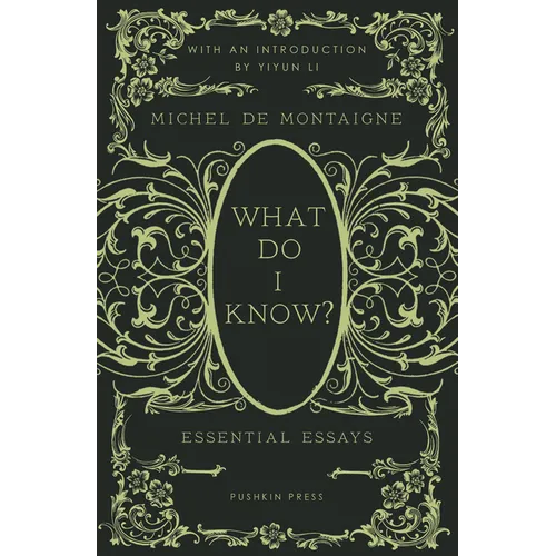 What Do I Know?: Essential Essays