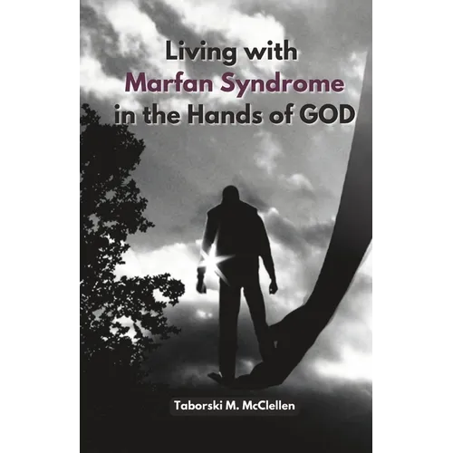 Living with Marfan Syndrome: In the Hands of GOD