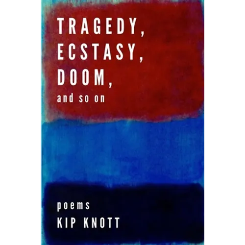 Tragedy, Ecstasy, Doom, and so on