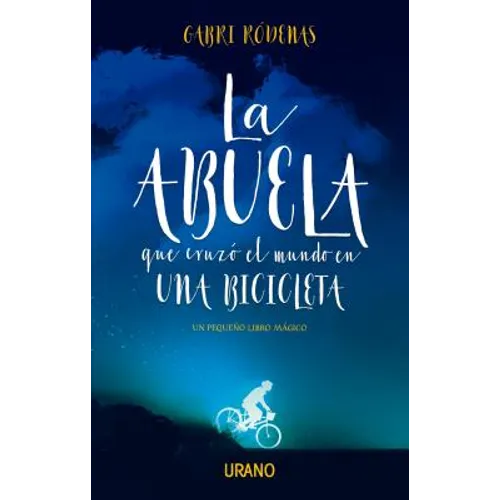 Abuela Que Cruzo El Mundo En Una Bicicleta, La