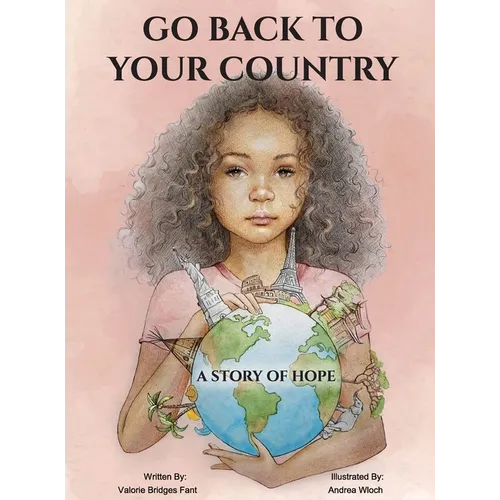 Go Back to Your Country: A Story of Hope