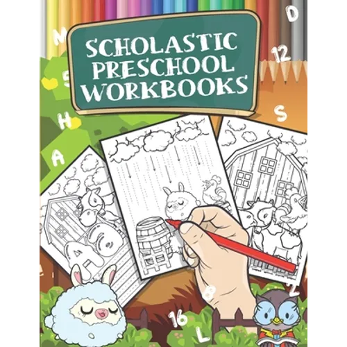 Scholastic Preschool Workbooks: Pre Kindergarten Workbook, Tracing Letters and Numbers with Farm Animals, Educational Activity Book