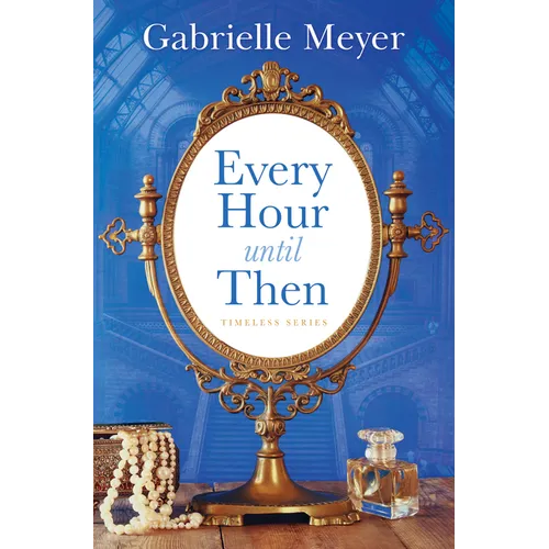 Every Hour Until Then