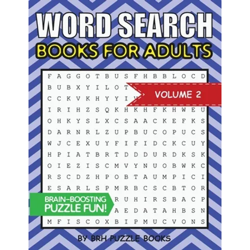 Word Search Books For Adults: 100 Word Search Puzzles For Adults - Brain-Boosting Fun Vol 2