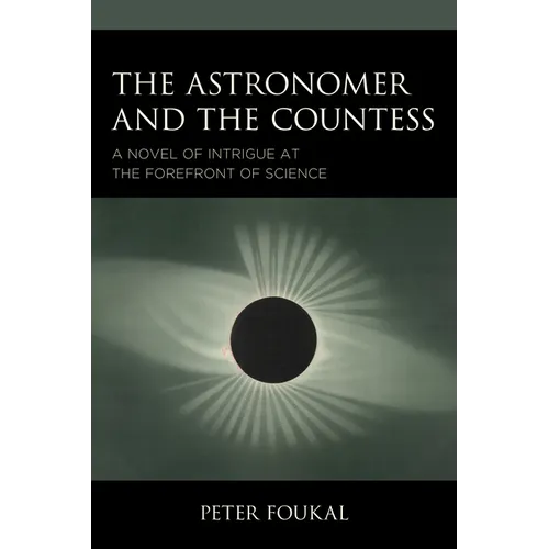 The Astronomer and the Countess: A Novel of Intrigue at the Forefront of Science