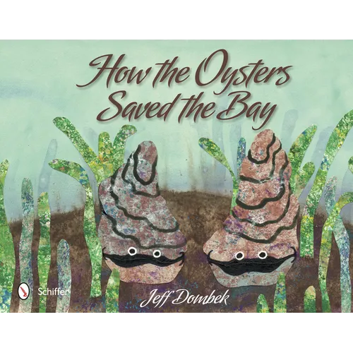 How the Oysters Saved the Bay